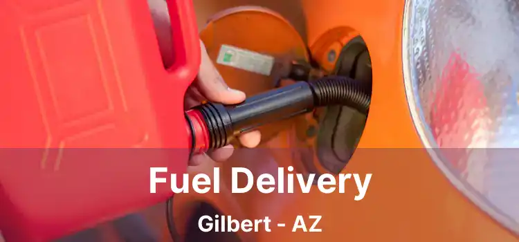 Fuel Delivery Gilbert - AZ