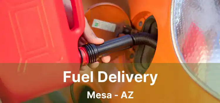 Fuel Delivery Mesa - AZ