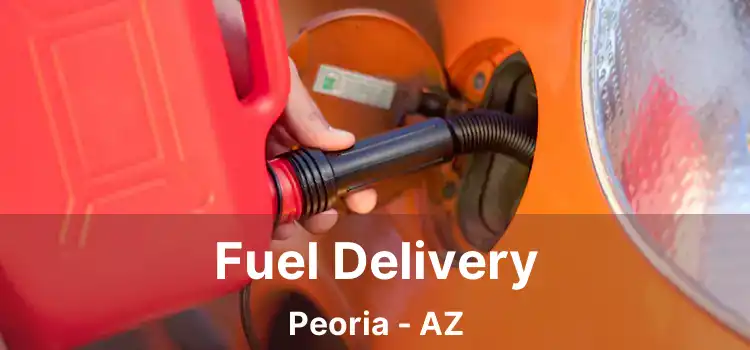 Fuel Delivery Peoria - AZ