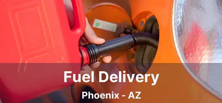 Fuel Delivery Phoenix - AZ