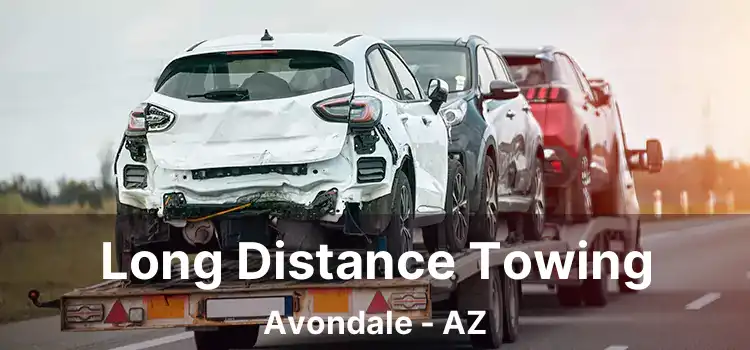 Long Distance Towing Avondale - AZ