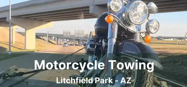 Motorcycle Towing Litchfield Park - AZ