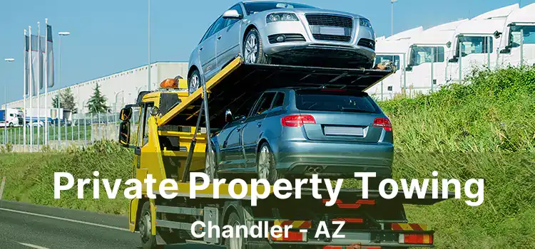 Private Property Towing Chandler - AZ