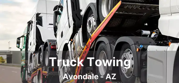 Truck Towing Avondale - AZ