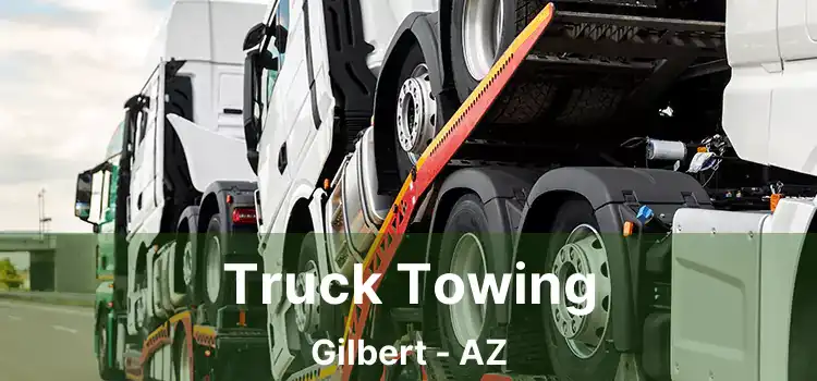 Truck Towing Gilbert - AZ