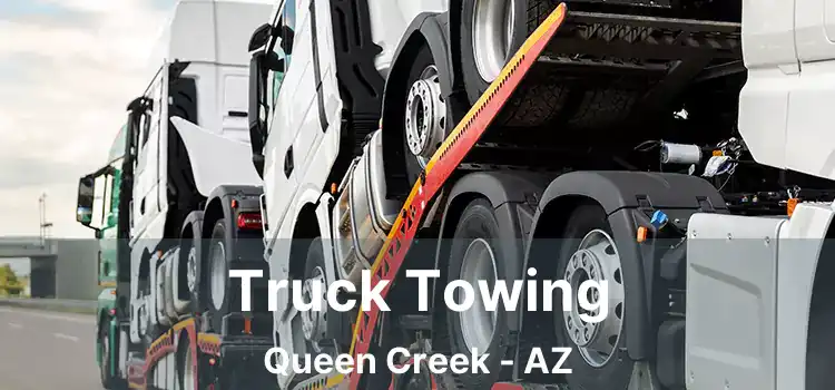 Truck Towing Queen Creek - AZ