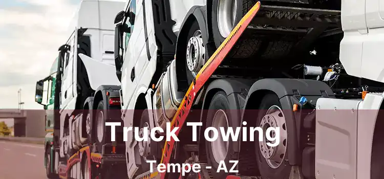 Truck Towing Tempe - AZ