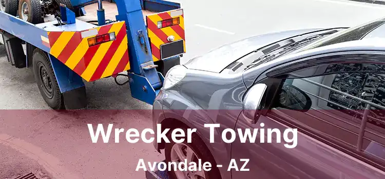 Wrecker Towing Avondale - AZ