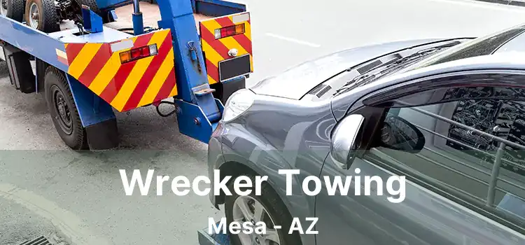 Wrecker Towing Mesa - AZ