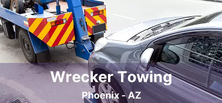 Wrecker Towing Phoenix - AZ