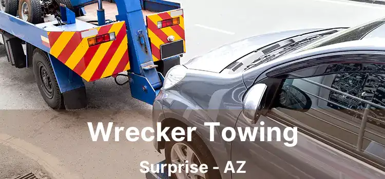 Wrecker Towing Surprise - AZ